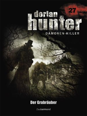 [Dorian Hunter 27] • Der Grabräuber